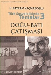 Türk Sosyolojisinde Temalar 3: Doğu - Batı Çatışması - 1