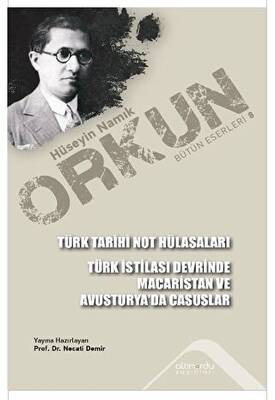 Türk Tarihi Not Hülasaları - Türk İstilası Devrinde Macaristan Ve Avusturya’da Casuslar - 1