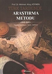 Türk Tarihinde Araştırma Metodu - 1