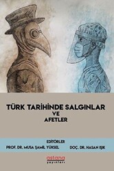 Türk Tarihinde Salgınlar ve Afetler - 1