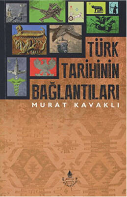 Türk Tarihinin Bağlantıları - 1
