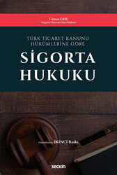 Türk Ticaret Kanunu Hükümlerine Göre Sigorta Hukuku - 1