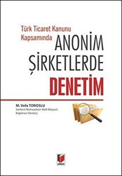 Türk Ticaret Kanunu Kapsamında Anonim Şirketlerde Denetim - 1