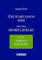 Türk Ticaret Kanunu Şerhi Altıncı Kitap - Sigorta Hukuku Cilt 4 - 1