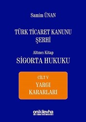 Türk Ticaret Kanunu Şerhi Altıncı Kitap - Sigorta Hukuku Cilt 5 - 1