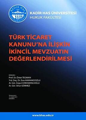 Türk Ticaret Kanunu’na İlişkin İkincil Mevzuatın Değerlendirilmesi Sempozyumu - 1
