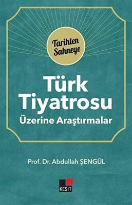 Türk Tiyatrosu Üzerine Araştırmalar - 1