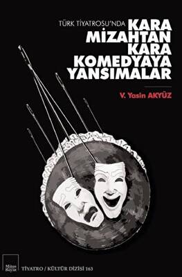 Türk Tiyatrosu’nda Kara Mizahtan Kara Komedyaya Yansımalar - 1
