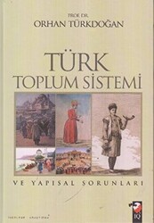Türk Toplum Sistemi ve Yapısal Sorunları - 1