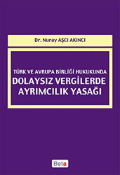 Türk ve Avrupa Birliği Hukukunda Dolaysız Vergilerde Ayrımcılık Yasağı - 1
