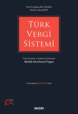 Türk Vergi Sistemi - Örnek Sorularla ve Açıklamalı Çözümlerle - 1