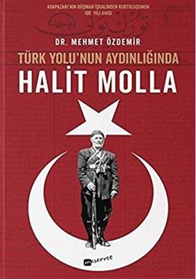 Türk Yolu’nun Aydınlığında Halit Molla - 1