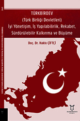 TÜRKBİRDEV Türk Birliği Devletleri İyi Yönetişim, İş Yapılabilirlik, Rekabet, Sürdürülebilir Kalkınma ve Büyüme - 1