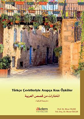 Türkçe Çevirileriyle Arapça Kısa Öyküler - 1