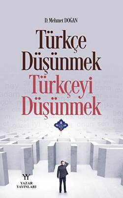 Türkçe düşünmek, Türkçeyi Düşünmek - 1