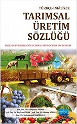 Türkçe-İngilizce Tarımsal Üretim Sözlüğü - 1
