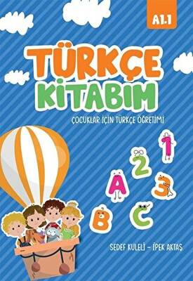 Türkçe Kitabım Çocuklar İçin Türkçe Öğretimi A1.1 - 1