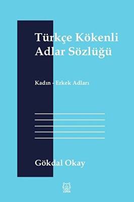 Türkçe Kökenli Adlar Sözlüğü - 1