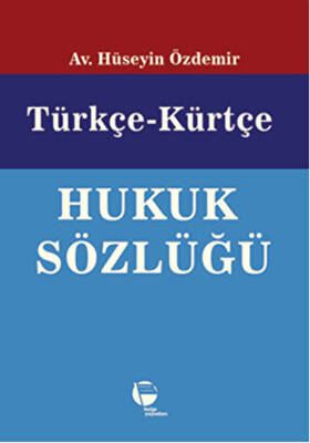 Türkçe-Kürtçe Hukuk Sözlüğü - 1