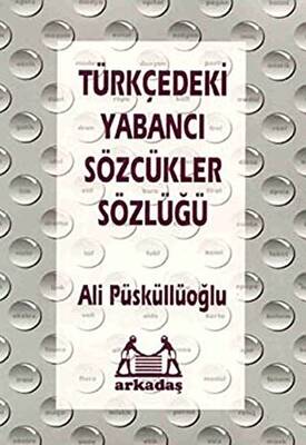 Türkçedeki Yabancı Sözcükler Sözlüğü - 1