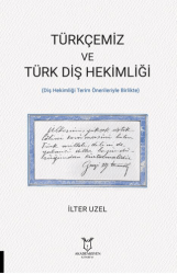 Türkçemiz ve Türk Diş Hekimliği Diş Hekimliği Terim Önerileriyle Birlikte - Akademisyen Kitabevi