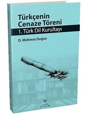 Türkçenin Cenaze Töreni - 1. Türk Dil Kurultayı - 1