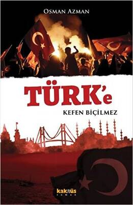 Türk’e Kefen Biçilmez - 1