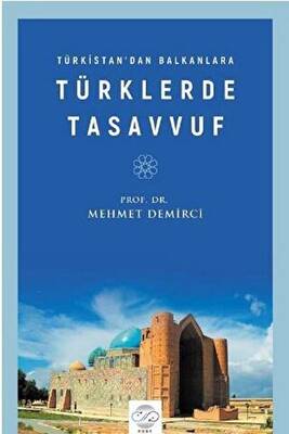 Türkistan’dan Balkanlara Türklerde Tasavvuf - 1