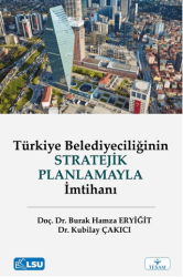 Türkiye Belediyeciliğinin Stratejik Planlamayla İmtihanı - TESAM Yayınları