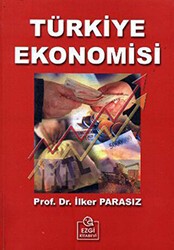 Türkiye Ekonomisi İlker Parasız - Ezgi Kitabevi Yayınları