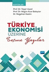 Türkiye Ekonomisi Üzerine Seçme Yazılar - 1