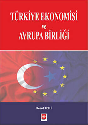Türkiye Ekonomisi ve Avrupa Birliği - 1