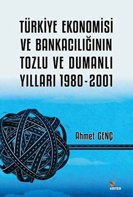 Türkiye Ekonomisi ve Bankacılığının Tozlu ve Dumanlı Yılları 1980-2001 - 1