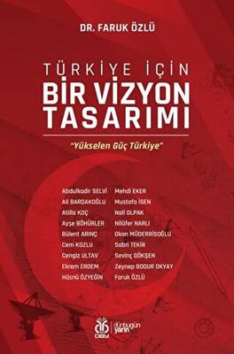 Türkiye İçin Bir Vizyon Tasarımı - 1