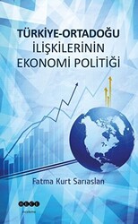 Türkiye - Ortadoğu İlişkilerinin Ekonomi Politiği - 1