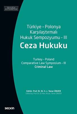Türkiye - Polonya Karşılaştırmalı Hukuk Sempozyumu - 3 Ceza Hukuku - 1