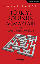 Türkiye Solunun Açmazları ve Çözüm Yolu Arayışları - 1
