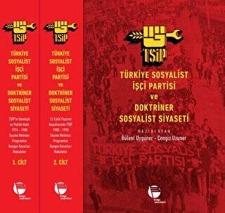 Türkiye Sosyalist İşçi Partisi ve Doktriner Sosyalist Siyaseti 1-2 - 1