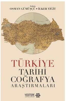 Türkiye Tarihi Coğrafya Araştırmaları - 1
