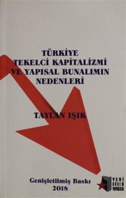 Türkiye Tekelci Kapitalizmi ve Yapısal Bunalımın Nedenleri - 1