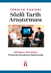 Türkiye Turizmi Sözlü Tarih Araştırması Cilt 6 - 1