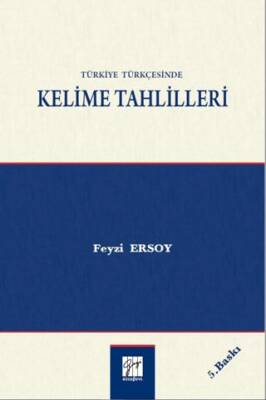Türkiye Türkçesinde Kelime Tahlilleri - 1