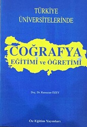 Türkiye Üniversitelerinde Coğrafya Eğitimi ve Öğretimi - 1