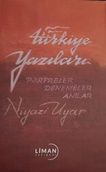 Türkiye Yazıları - Portreler Denemeler Anılar - 1