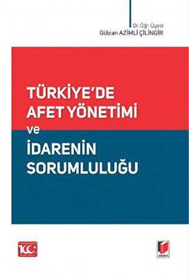 Türkiye`de Afet Yönetimi ve İdarenin Sorumluluğu - 1
