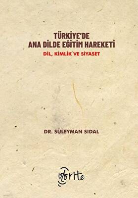 Türkiye’de Ana Dilde Eğitim Hareketi - Dil, Kimlik ve Siyaset - 1