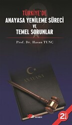 Türkiye’de Anayasa Yenileme Süreci ve Temel Sorunlar - 1