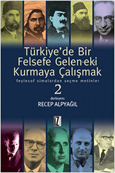Türkiye’de Bir Felsefe Gelen-ek-i Kurmaya Çalışmak 2 - 1