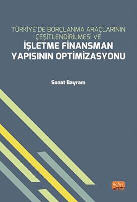 Türkiye’de Borçlanma Araçlarının Çeşitlendirilmesi ve İşletme Finansman Yapısının Optimizasyonu - 1