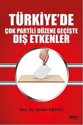 Türkiye’de Çok Partili Düzene Geçişte Dış Etkenler - 1